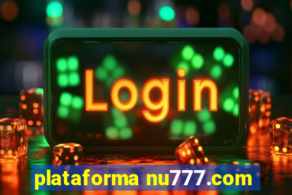 plataforma nu777.com